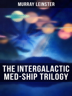 cover image of The Intergalactic Med-Ship Trilogy